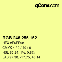 Color code: RGB 246 255 152 | qconv.com