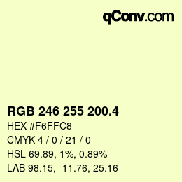 カラーコード: RGB 246 255 200.4 | qconv.com