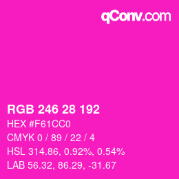 カラーコード: RGB 246 28 192 | qconv.com