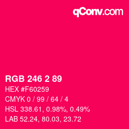 Color code: RGB 246 2 89 | qconv.com