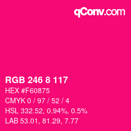 Color code: RGB 246 8 117 | qconv.com