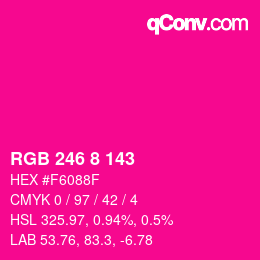 カラーコード: RGB 246 8 143 | qconv.com