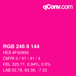 カラーコード: RGB 246 8 144 | qconv.com