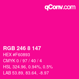 Color code: RGB 246 8 147 | qconv.com