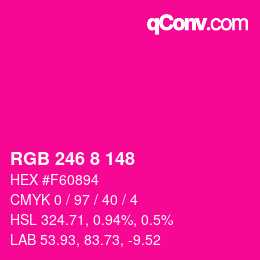 カラーコード: RGB 246 8 148 | qconv.com