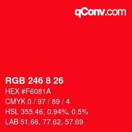 カラーコード: RGB 246 8 26 | qconv.com
