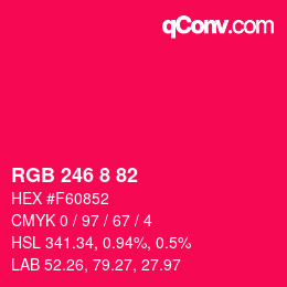 Color code: RGB 246 8 82 | qconv.com