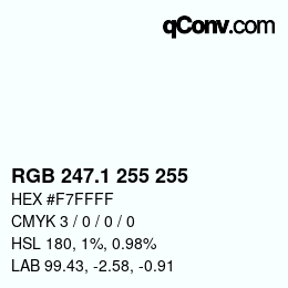 カラーコード: RGB 247.1 255 255 | qconv.com