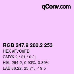 カラーコード: RGB 247.9 200.2 253 | qconv.com