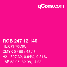 Color code: RGB 247 12 140 | qconv.com