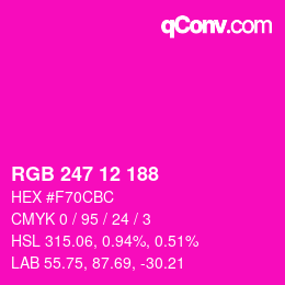 Color code: RGB 247 12 188 | qconv.com