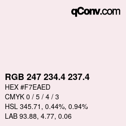 カラーコード: RGB 247 234.4 237.4 | qconv.com