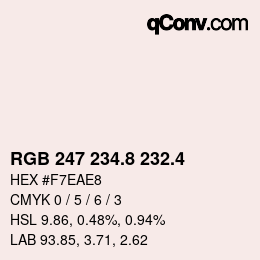 カラーコード: RGB 247 234.8 232.4 | qconv.com
