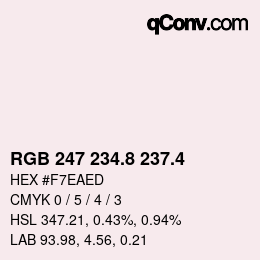 カラーコード: RGB 247 234.8 237.4 | qconv.com