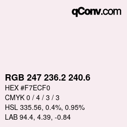 カラーコード: RGB 247 236.2 240.6 | qconv.com