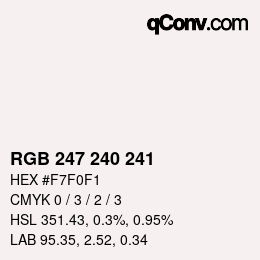 カラーコード: RGB 247 240 241 | qconv.com