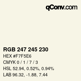 颜色代码: RGB 247 245 230 | qconv.com