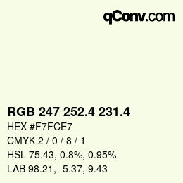 カラーコード: RGB 247 252.4 231.4 | qconv.com