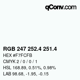 カラーコード: RGB 247 252.4 251.4 | qconv.com