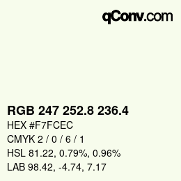 カラーコード: RGB 247 252.8 236.4 | qconv.com