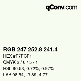 カラーコード: RGB 247 252.8 241.4 | qconv.com