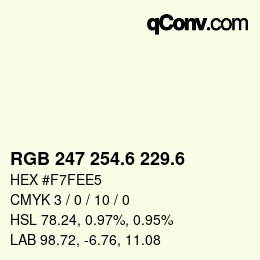 カラーコード: RGB 247 254.6 229.6 | qconv.com
