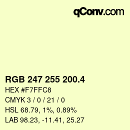 カラーコード: RGB 247 255 200.4 | qconv.com