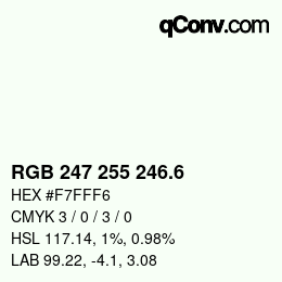 カラーコード: RGB 247 255 246.6 | qconv.com