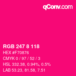 颜色代码: RGB 247 8 118 | qconv.com