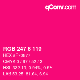 颜色代码: RGB 247 8 119 | qconv.com