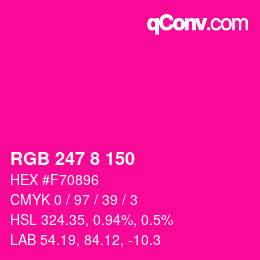 颜色代码: RGB 247 8 150 | qconv.com