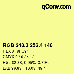 カラーコード: RGB 248.3 252.4 148 | qconv.com