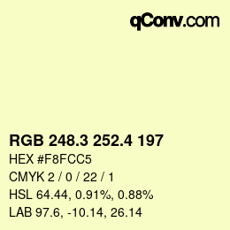 カラーコード: RGB 248.3 252.4 197 | qconv.com