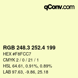カラーコード: RGB 248.3 252.4 199 | qconv.com