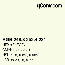 カラーコード: RGB 248.3 252.4 231 | qconv.com