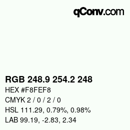 Color code: RGB 248.9 254.2 248 | qconv.com