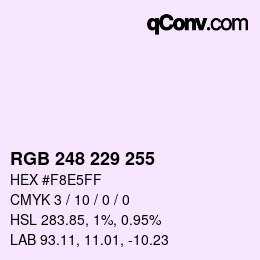 Color code: RGB 248 229 255 | qconv.com