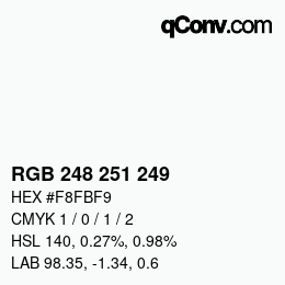 Color code: RGB 248 251 249 | qconv.com