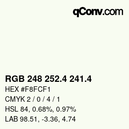 カラーコード: RGB 248 252.4 241.4 | qconv.com