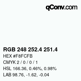 カラーコード: RGB 248 252.4 251.4 | qconv.com