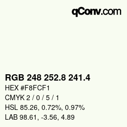 カラーコード: RGB 248 252.8 241.4 | qconv.com