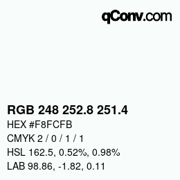 カラーコード: RGB 248 252.8 251.4 | qconv.com