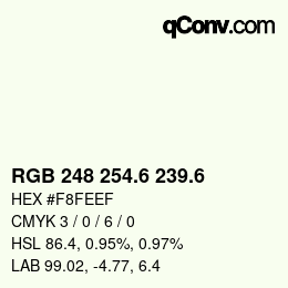 カラーコード: RGB 248 254.6 239.6 | qconv.com