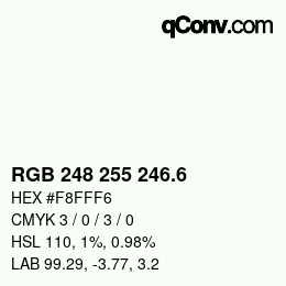 カラーコード: RGB 248 255 246.6 | qconv.com