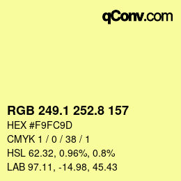 カラーコード: RGB 249.1 252.8 157 | qconv.com