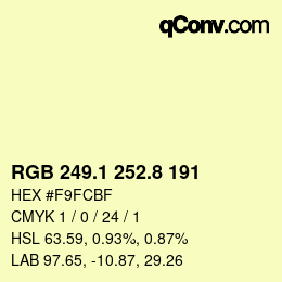 カラーコード: RGB 249.1 252.8 191 | qconv.com