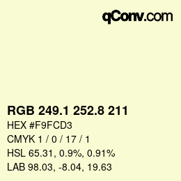 カラーコード: RGB 249.1 252.8 211 | qconv.com