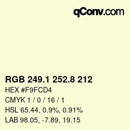 Color code: RGB 249.1 252.8 212 | qconv.com