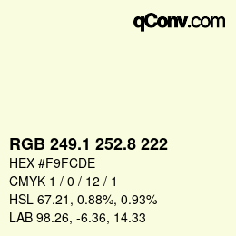 Color code: RGB 249.1 252.8 222 | qconv.com