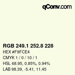 カラーコード: RGB 249.1 252.8 228 | qconv.com